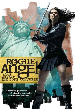 [Rogue Angel 24] • The Bone Conjurer